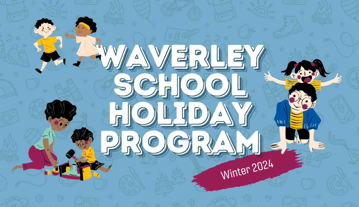 Waverley School Holiday Program, Winter 2024