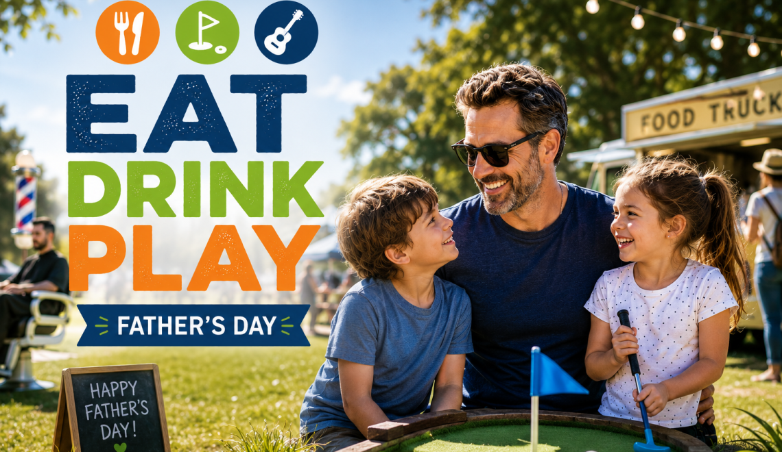Celebrate Father’s Day at Eat Drink Play in Kensington