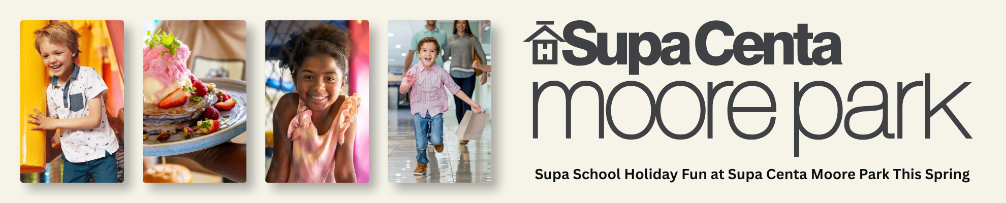 Supa School Holiday Fun At Supa Centa Moore Park This Spring